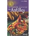 La Bonne cuisine des Antilles