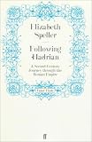 Following Hadrian: A Second-century Journey Through the Roman Empire