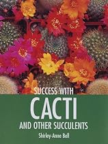 Success with Cacti and Other Succulents (Success With...)
