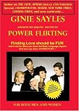 POWER FLIRTING by GINIE SAYLES