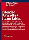 Extended IAPWS-IF97 Steam Tables, 1 CD-ROM Interactive Software for the calculation of thermodynamic and transport properties of water and steam - DLL for user specific programs
