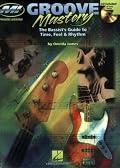 Groove Mastery: The Bassist's Guide to Time, Feel, and Rhythm