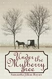 Under the Mulberry Tree: Book Three