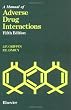 A Manual of Adverse Drug Interactions, Fifth Edition