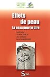 Effets de peau : La peau pour le dire Effets de peau : La peau pour le dire