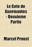 Le Coté de Guermantes - Deuxième Partie (French Edition)