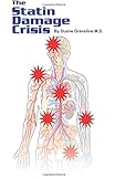 The Statin Damage Crisis