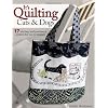 It's Quilting Cats and Dogs: 15 Heart-Warming Projects Combining Patchwork, Applique and Stitchery