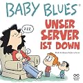 Baby Blues13: Unser Server ist down!