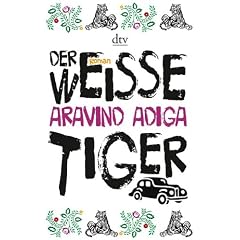Der wei�e Tiger: Roman