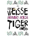 Der wei�e Tiger: Roman