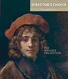 Wallace Collection: Director's Choice