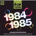 The Pop Years 1984-1985