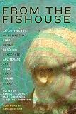 From the Fishouse: An Anthology of Poems That Sing, Rhyme, Resound, Syncopate, Alliterate, and Just Plain Sound Great [With CD (Audio)]   [FROM THE FISHOUSE W/CD] [Paperback]