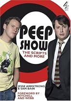 "Peep Show": The Scripts and More, Foreword by Mitchell and Webb