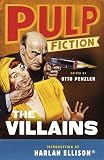 Pulp fiction : the villains