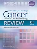 Devita, Hellman, and Rosenberg's cancer : principles & practice of oncology review
