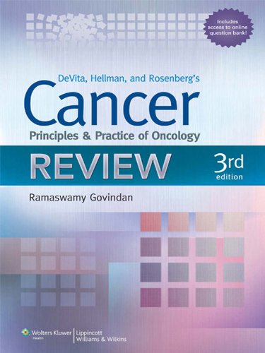 Devita, Hellman, and Rosenberg's Cancer: Principles and Practice of Oncology Review (Cancer: Principles & Practice (DeVita)(Single Vol.))