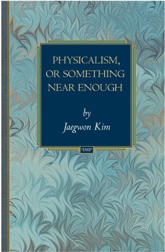 Physicalism, or Something Near Enough (Princeton Monographs in Philosophy)