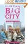 Little Kids, Big City: Tales from a Real House in New York City (With Lessons on Life and Love for Your Own Concrete Jungle)