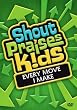 Shout Praises!: Kids Every Move I Make
