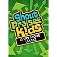 Shout Praises! Kids: Every Move I Make [2007]