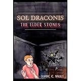 Sol Draconis: The Elder Stonesby Duane E. Naulls