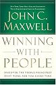 Winning with People: Discover the People Principles That Work for You Every Time