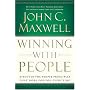 Winning with People: Discover the People Principles That Work for You Every Time
