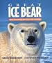Great Ice Bear: The Polar Bear and the Eskimo