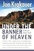 Book Under the Banner of Heaven: A Story of Violent Faith