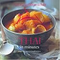 Thai In Minutes: Over 120 Inspirational Recipes