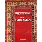 Oriental Rugs: Caucasian (Volume 1) by Ian Bennett