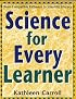 Science for Every Learner: Brain-Compatible Pathways to Scientific Literacy