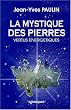 La mystique des pierres : Vertus �nerg�tiques