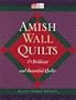 Amish Wall Quilts: 15 Brilliant and Beautiful Quilts (That Patchwork Place)