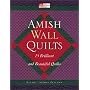 Amish Wall Quilts: 15 Brilliant and Beautiful Quilts (That Patchwork Place)