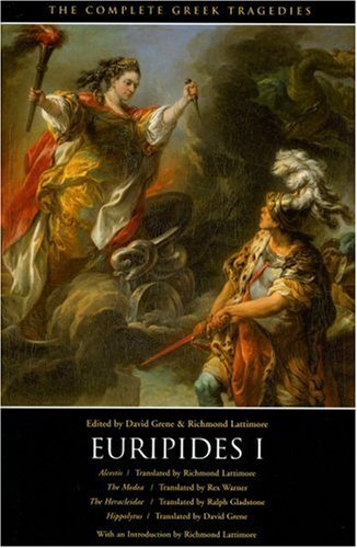 Euripides I: Alcestis, The Medea, The Heracleidae, Hippolytus (The Complete Greek Tragedies)