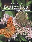  : A World for Butterflies: Their Lives, Habitats and Future