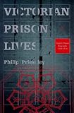 Victorian prison lives : English prison biography, 1830-1914
