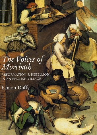 The Voices of Morebath: Reformation and Rebellion in an English Village under Reformation in The Books Store