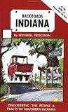 Backroads Indiana: Discovering the People and Places of Southern Indiana