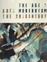 The Age of Modernism: Art in the 20th Century