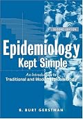 Epidemiology Kept Simple: An Introduction to Classic and Modern Epidemiology, Second Edition