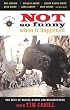 Not So Funny When It Happened: The Best of Travel Humor and Misadventure (Travelers' Tale)