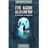 �tre basque aujourd'hui