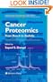 Cancer Proteomics: From Bench to Bedside (Cancer Drug Discovery and Development)