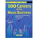 100 Careers in the Music Business (Revised) (Paperback)