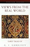 Views from the Real World: Early Talks as Recollected by His Pupils (Arkana)