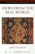 Views from the Real World: Early Talks Moscow Essentuki Tiflis Berlin London Paris NY Chicago as Recollecte (Arkana)